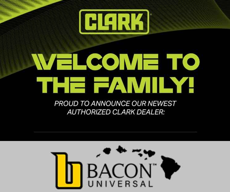 CLARK Announces New Dealer in Hawaii: ﻿Bacon Universal